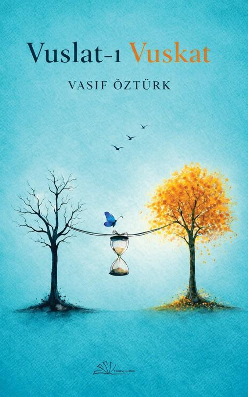Vuslat-ı Vuskat , Vasıf Öztürk , Yertinç Kültür , 9786259336558 ,