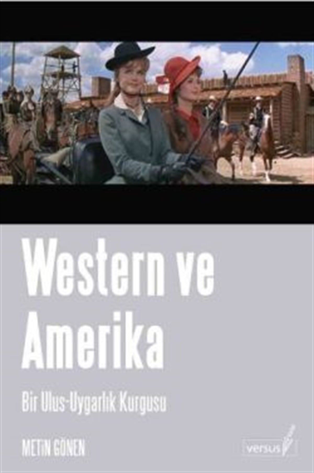 Western ve Amerika Bir Ulus: Uygarlık Kurgusu