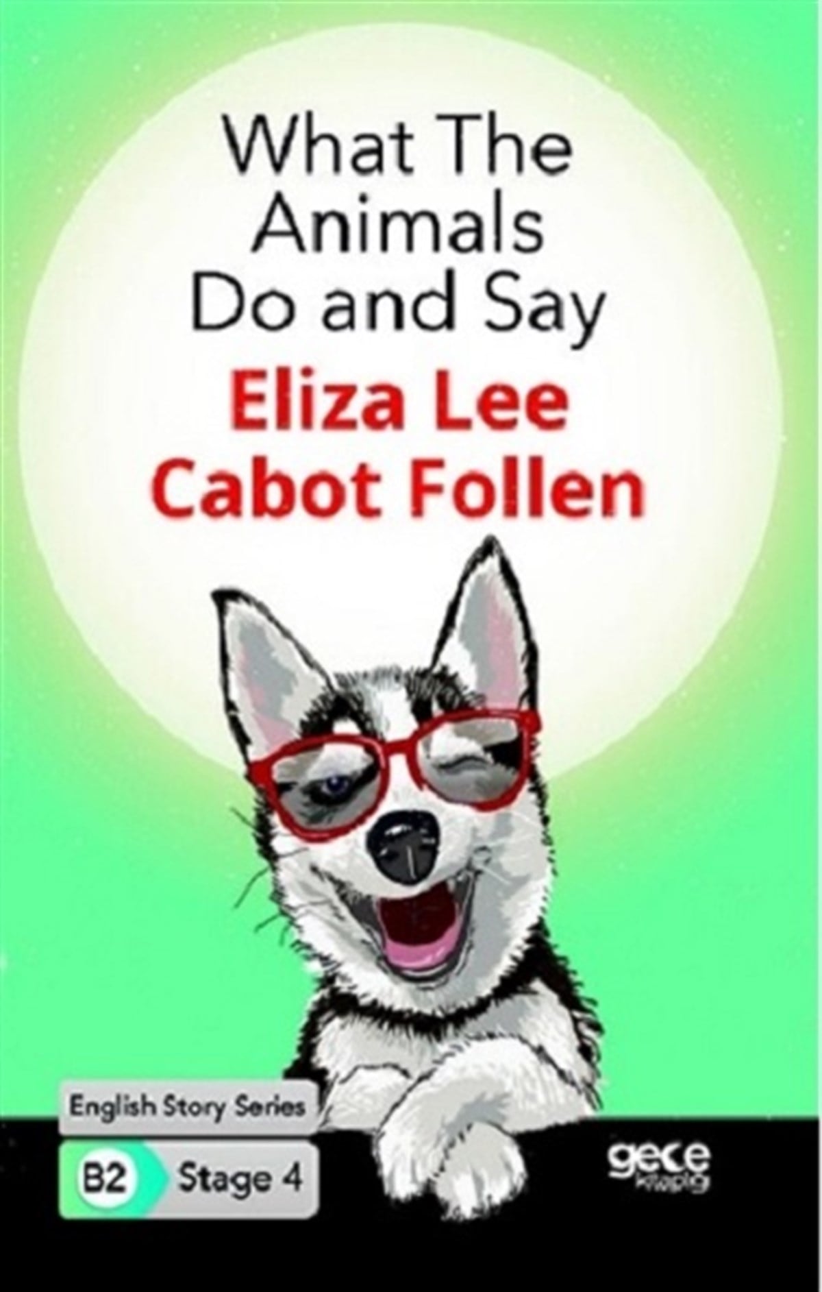 What The Animals Do and Say