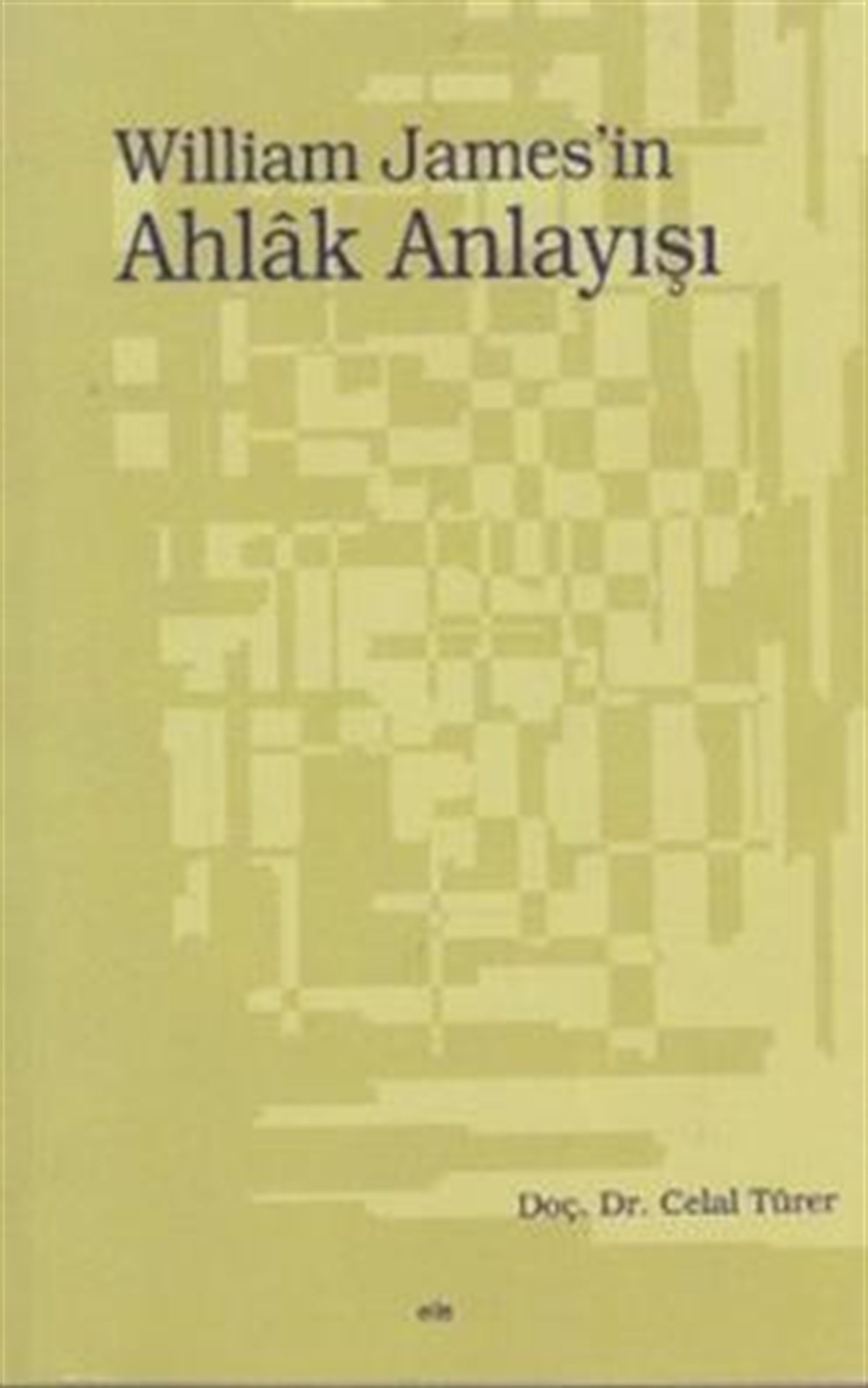 William James’in Ahlak Anlayışı