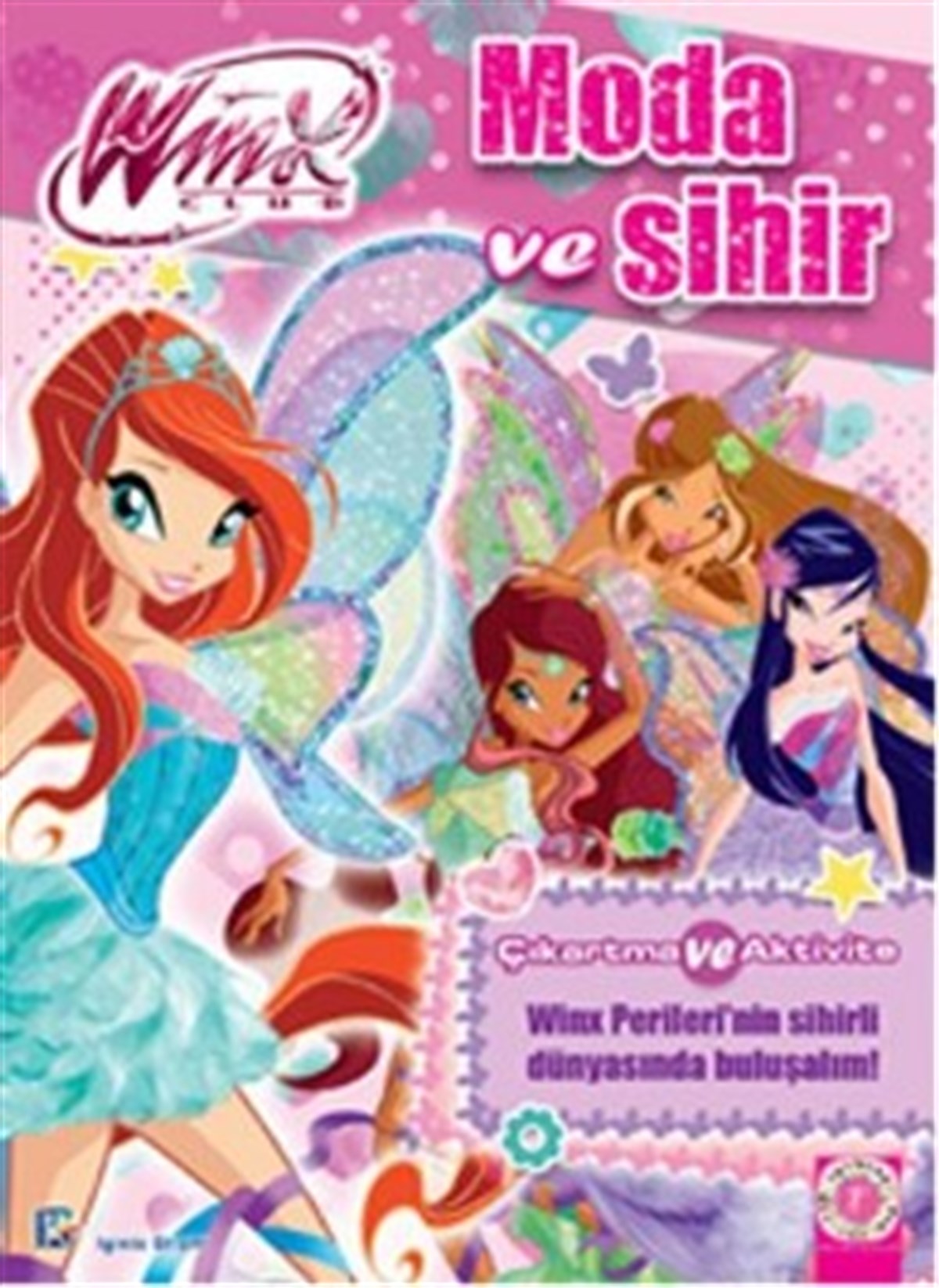 Winx Club Moda ve Sihir - Çıkartma ve Aktivite
