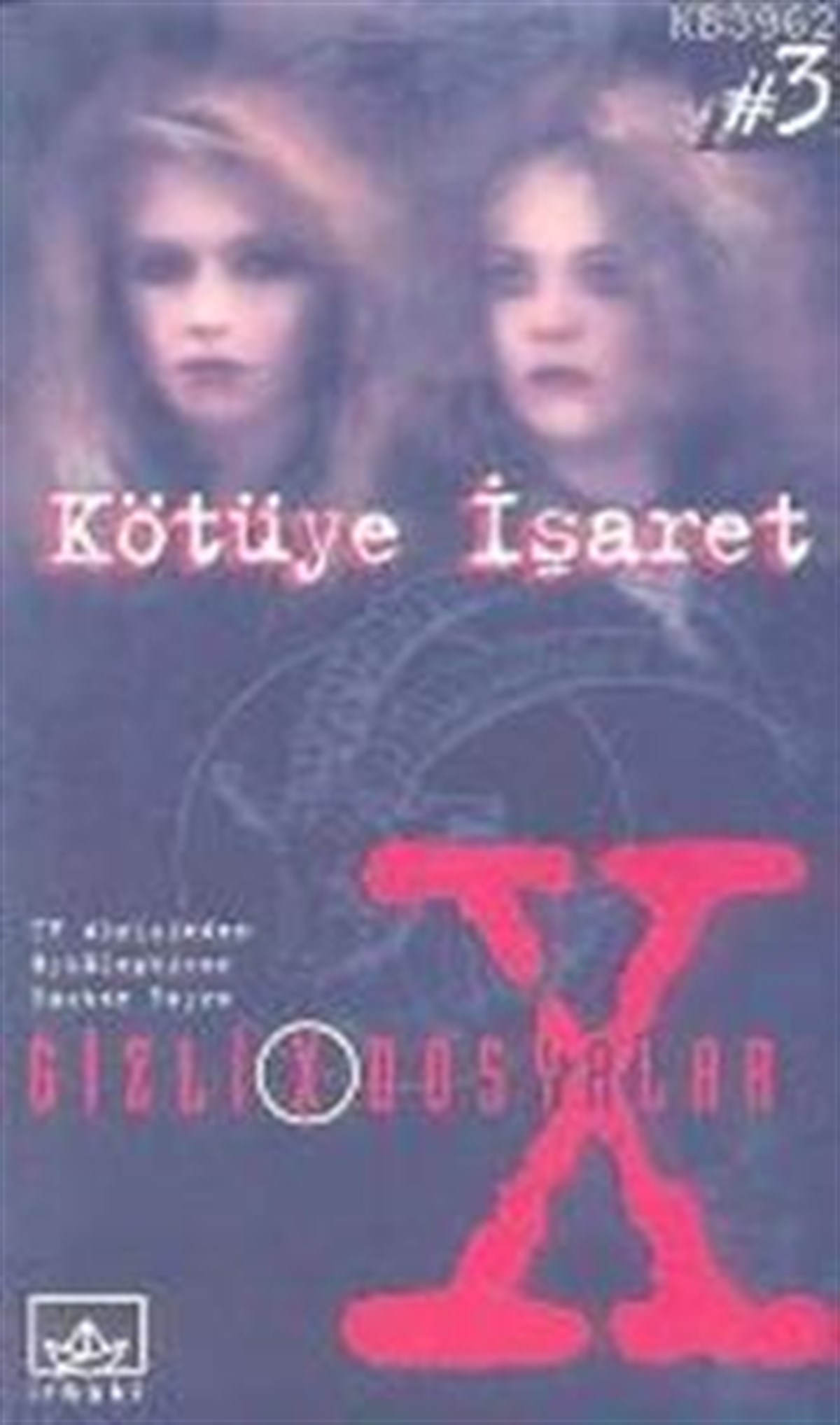 X FILES 3: Kötüye İşaret