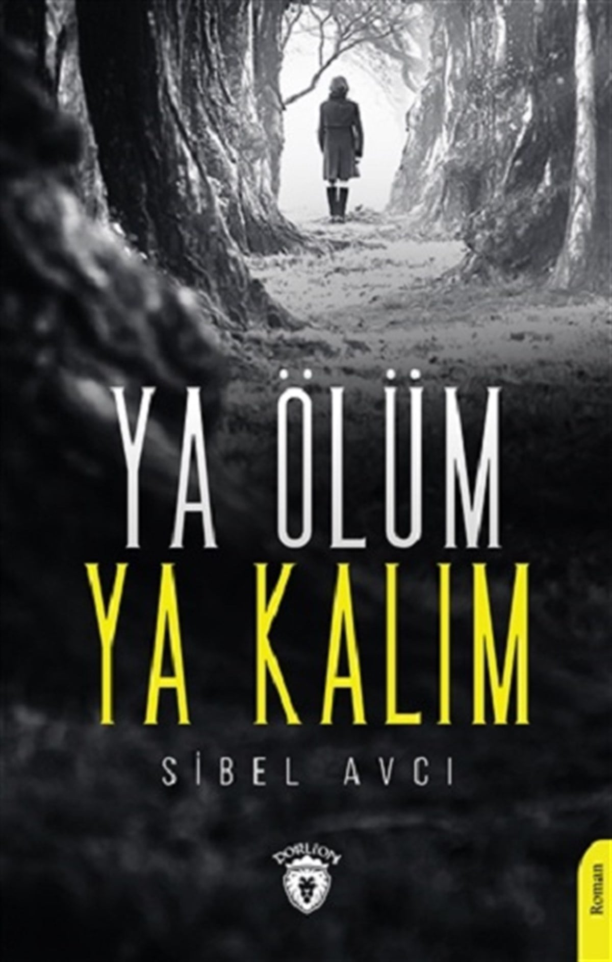 Ya Ölüm Ya Kalım