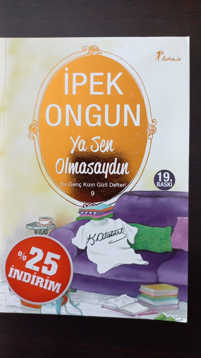 Ya Sen Olmasaydın Bir Genç Kızın Gizli Defteri 9 - (SAHAF) , İpek Ongun , Kitap Müptelası - Sahaf , 2453328823340 ,