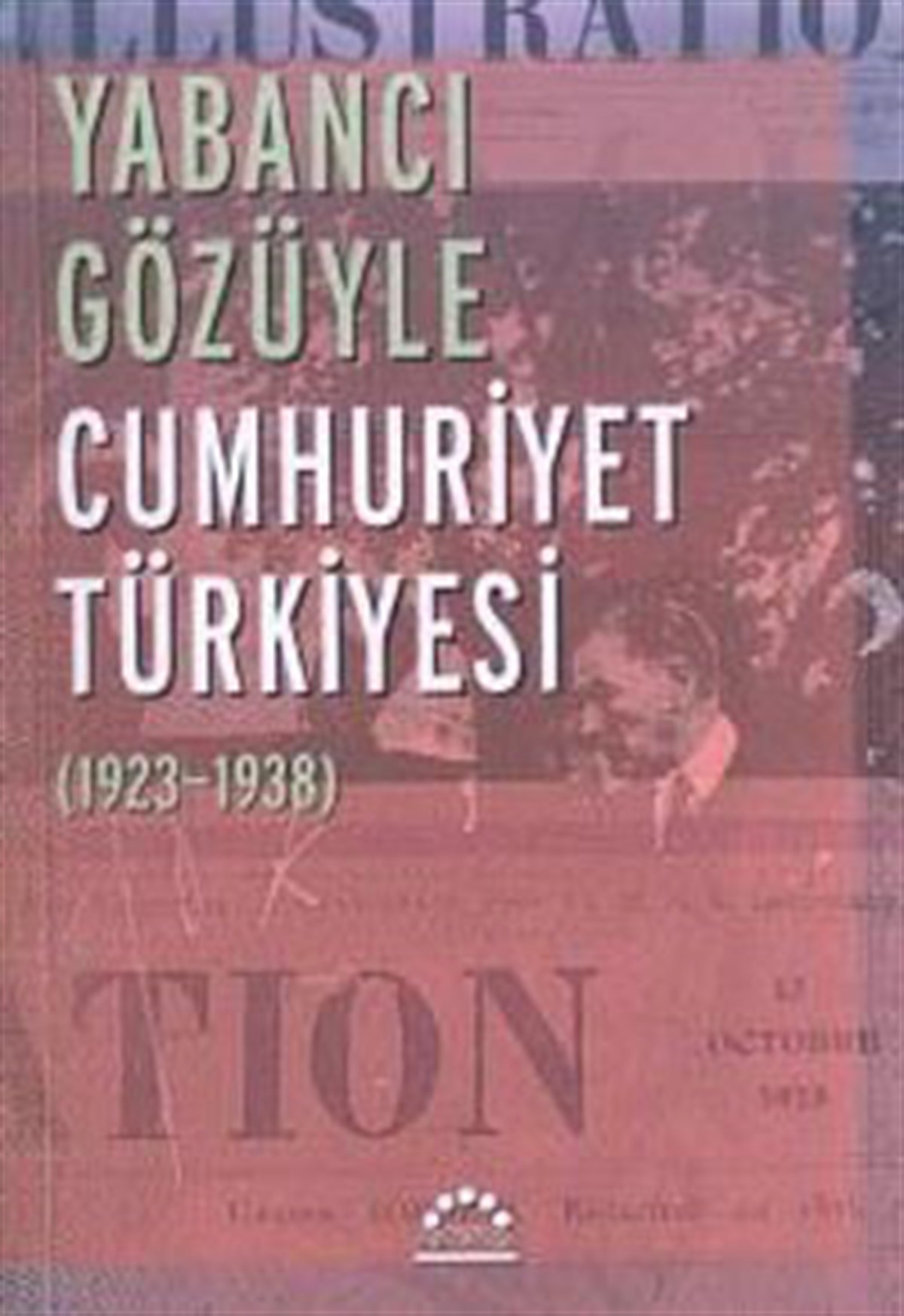 Yabancı Gözüyle Cumhuriyet Türkiyesi