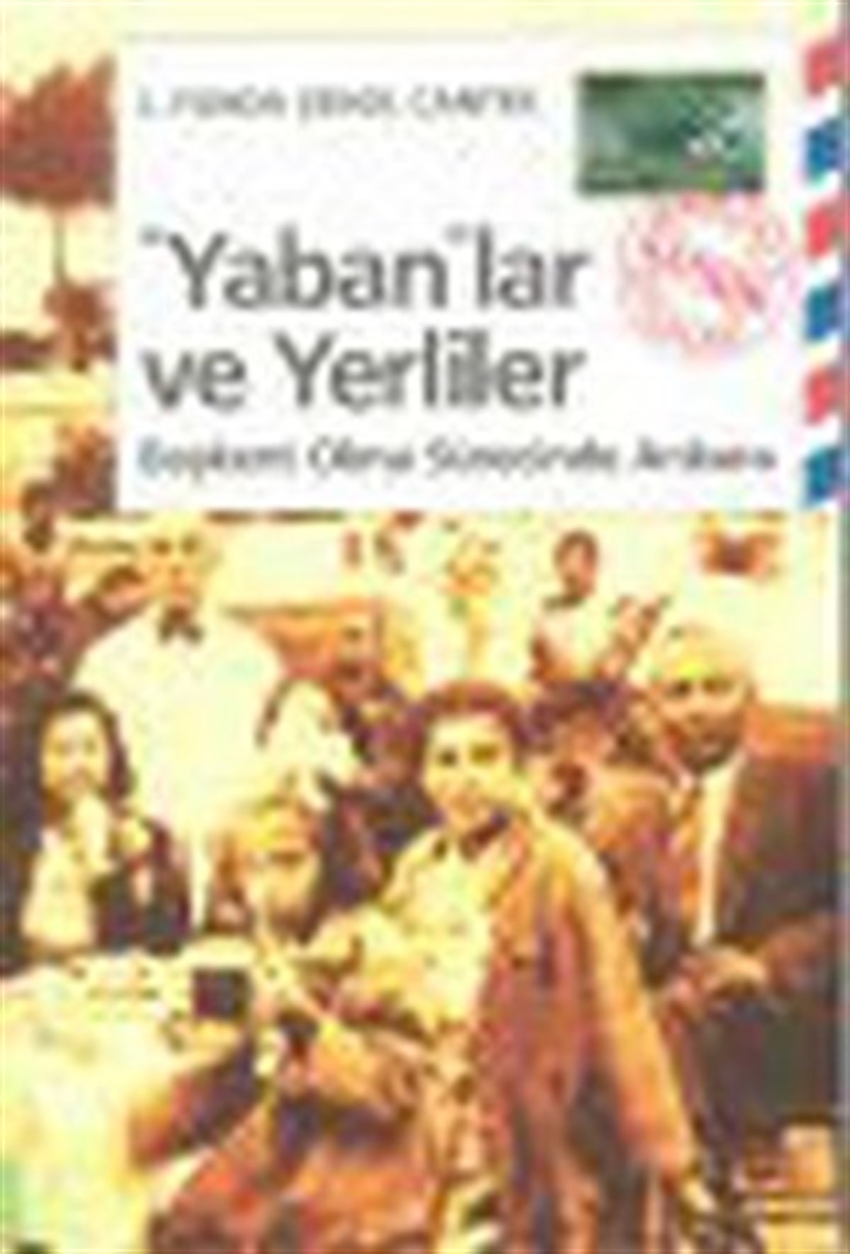 Yabanlar ve Yerliler: Başkent Olma Sürecinde Ankara