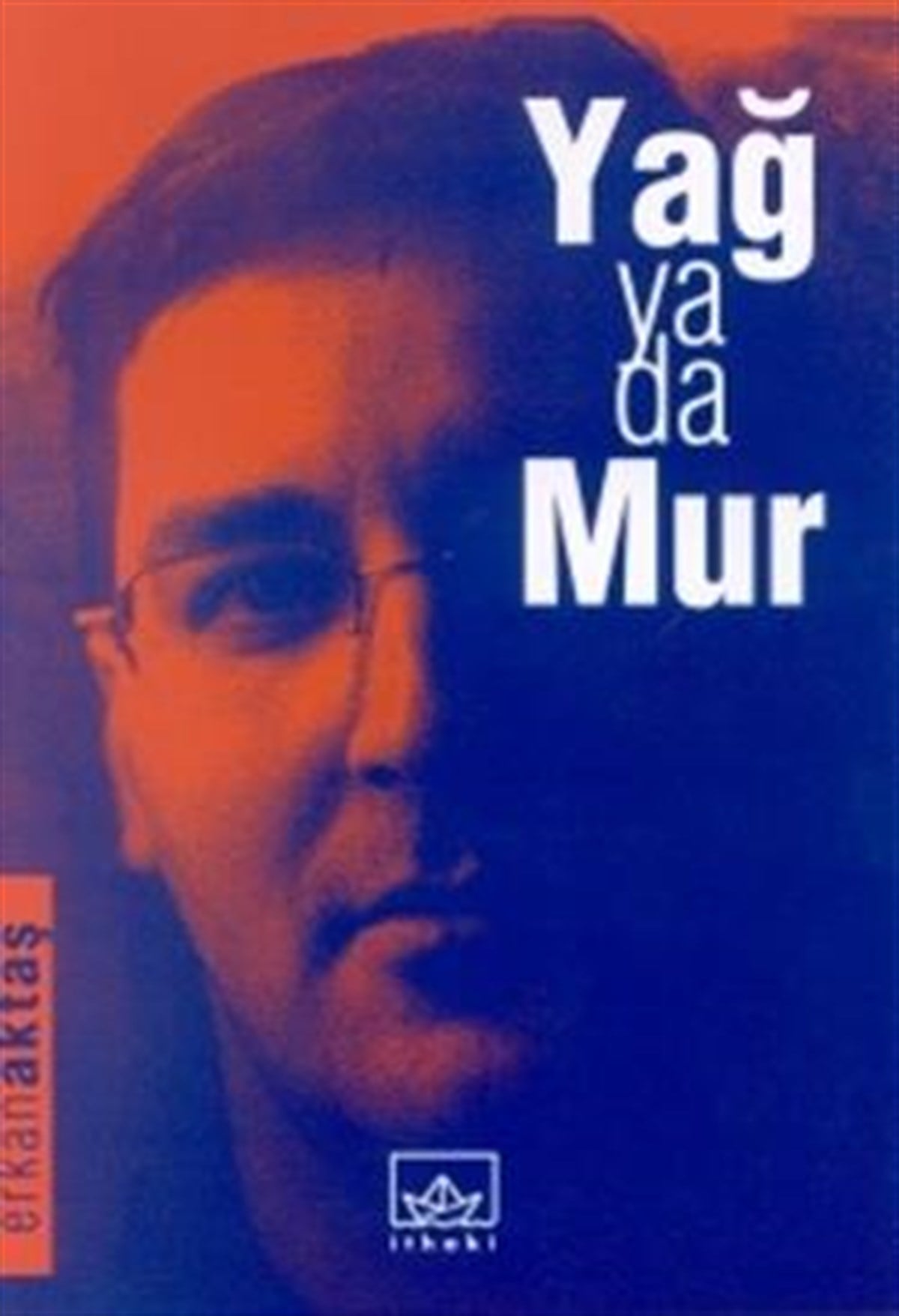 Yağ Ya Da Mur