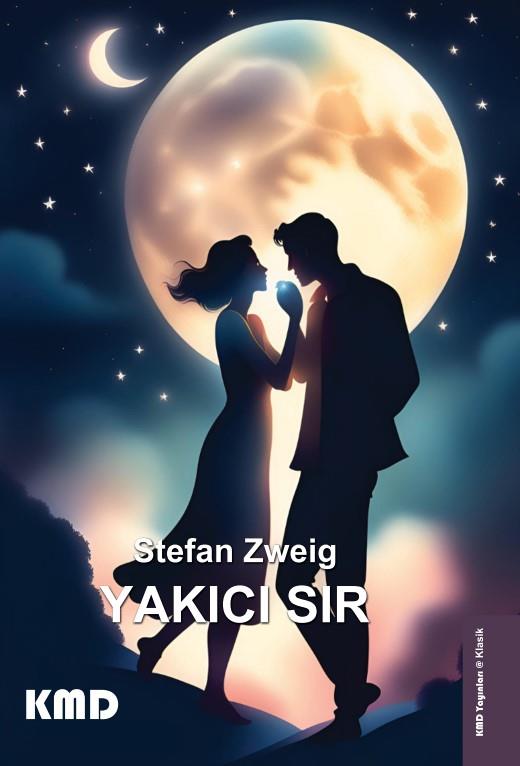 Yakıcı Sır , Stefan Zweig , KMD Yayınları , 9786256113077 ,