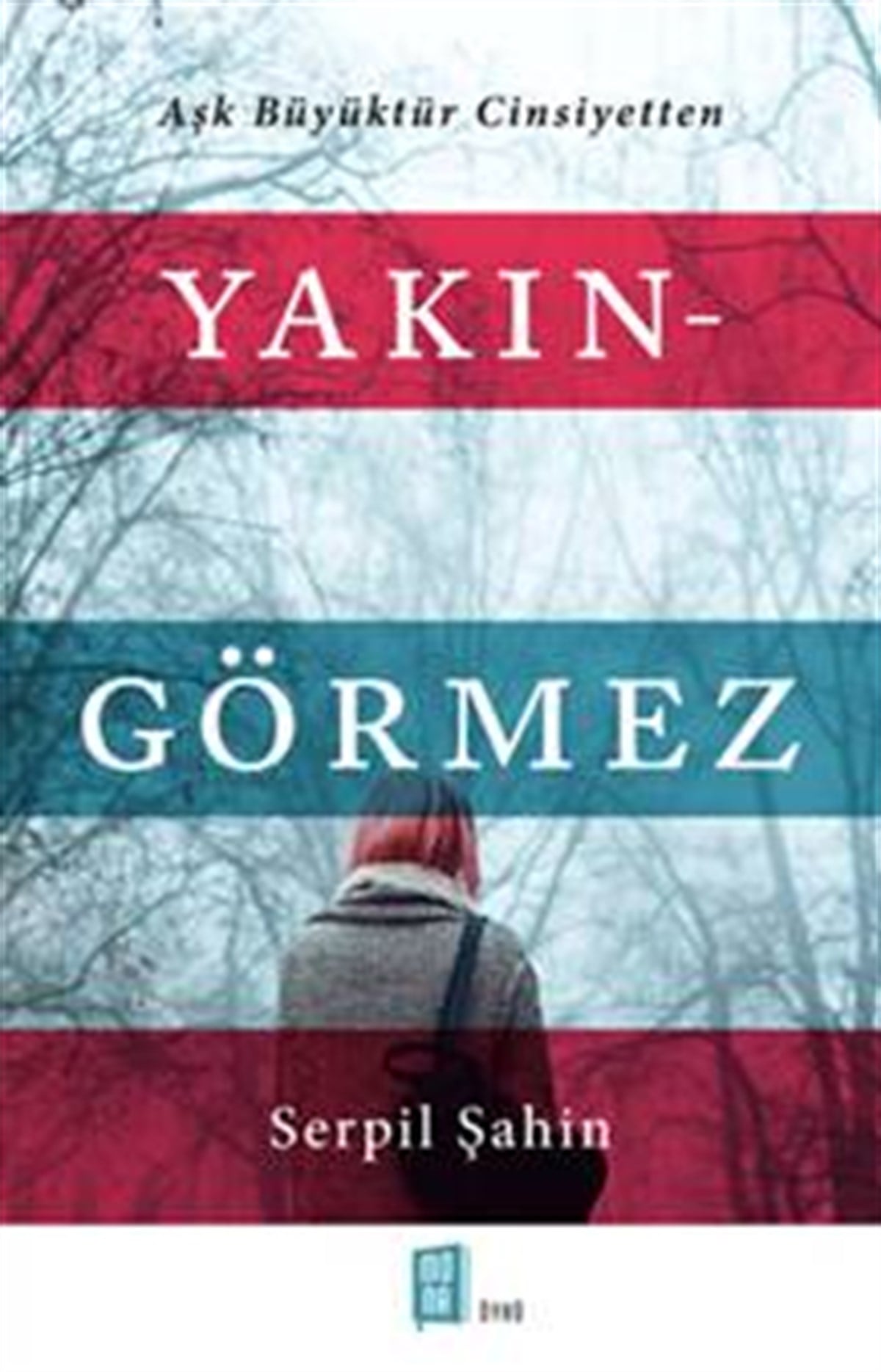 Yakın Görmez