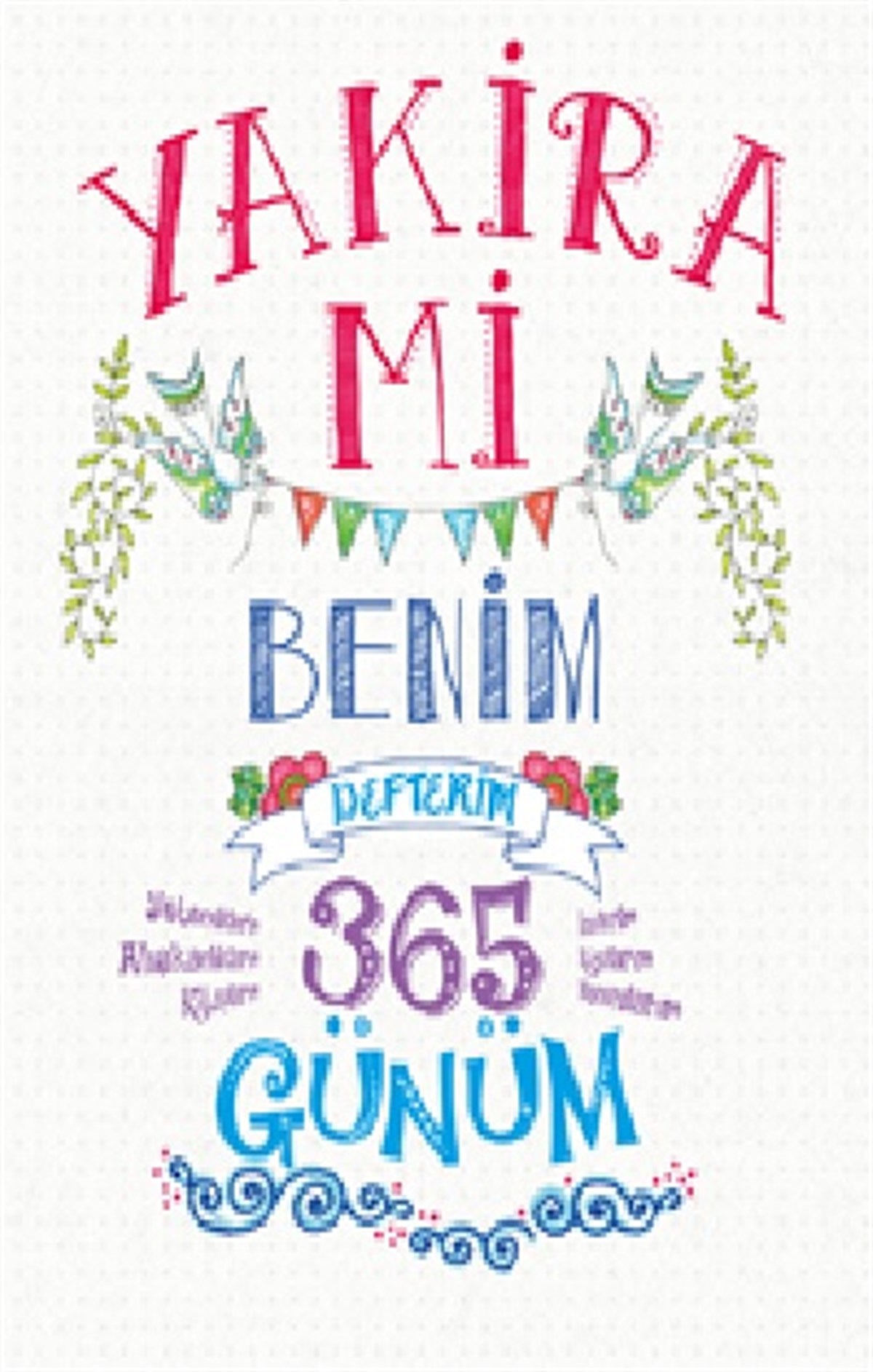 Yakira mi – Benim Defterim