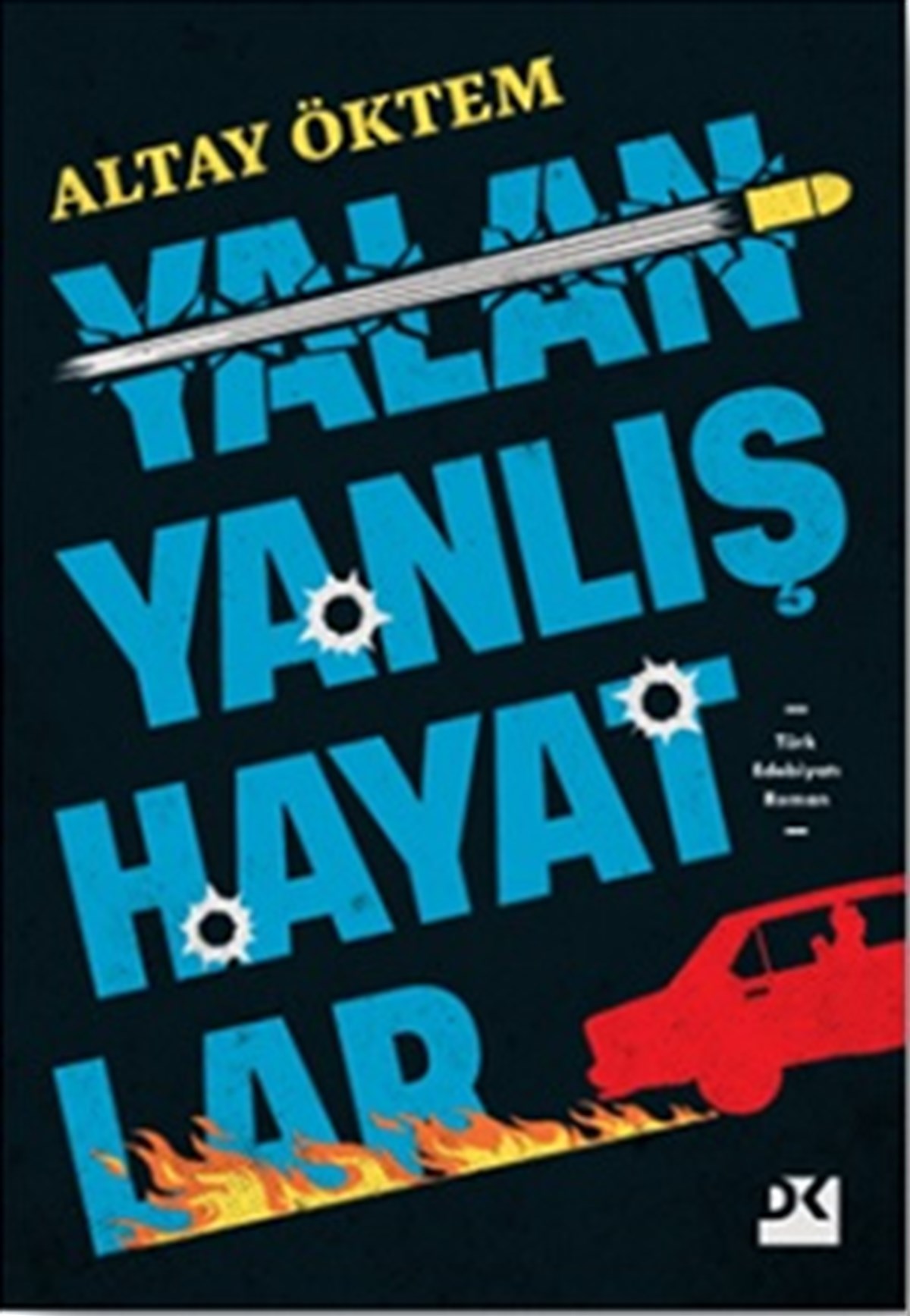 Yalan Yanlış Hayatlar