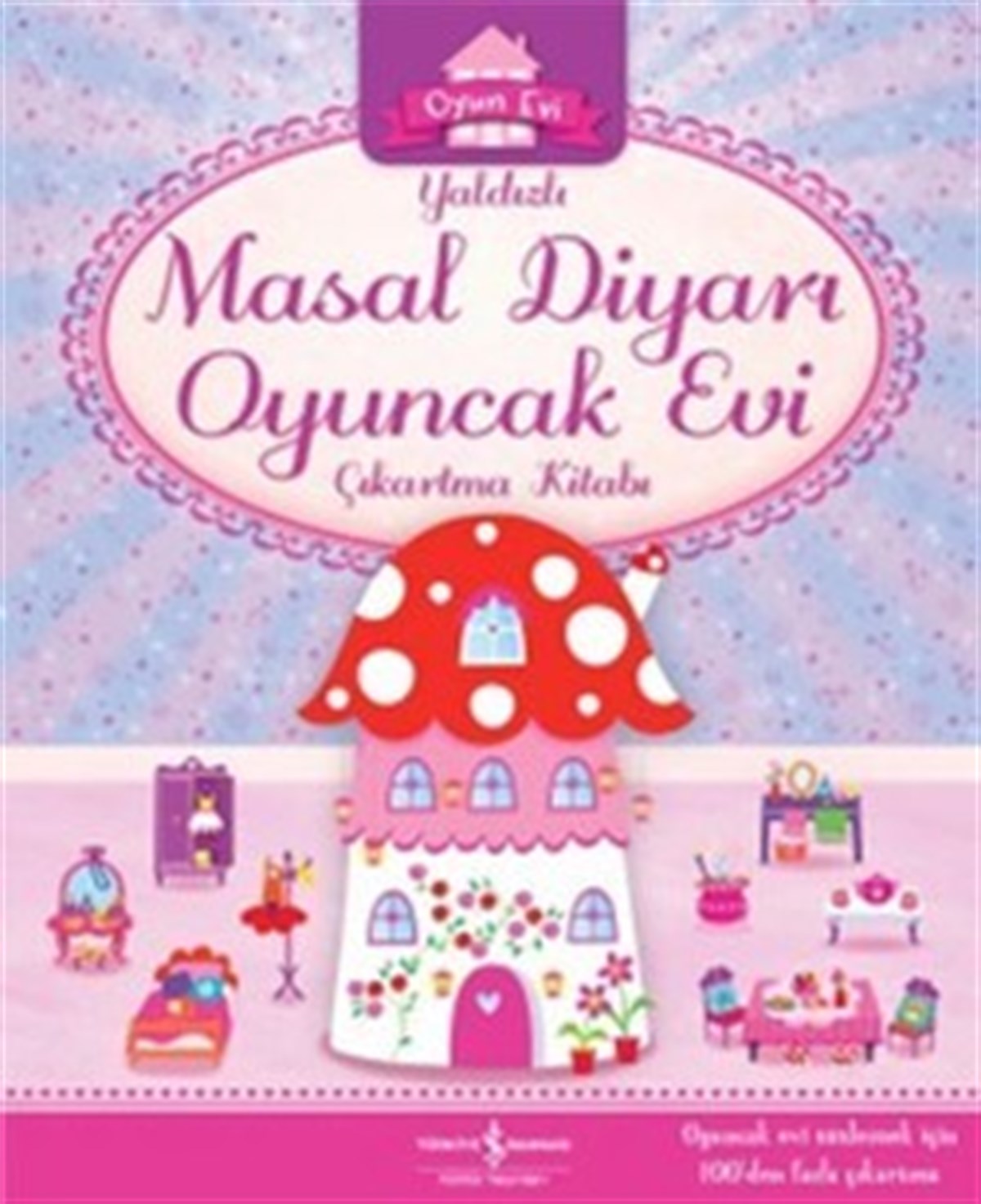 Yaldızlı Masal Diyarı Oyuncak Evi Çıkartma Kitabı