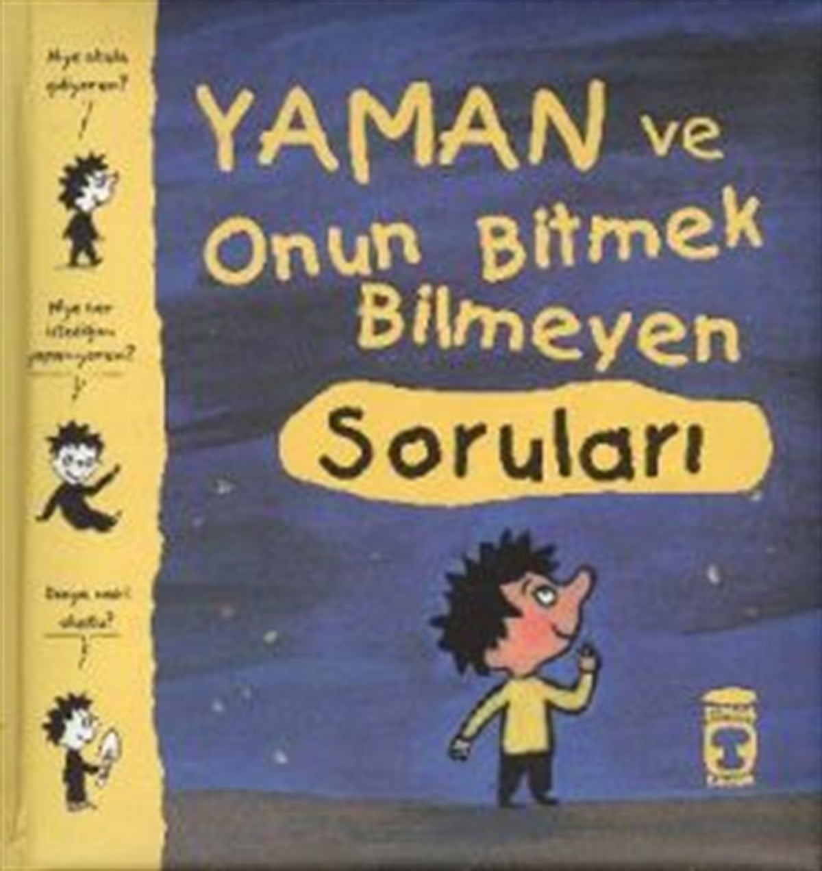 Yaman ve Onun Bitmek Bilmeyen Soruları