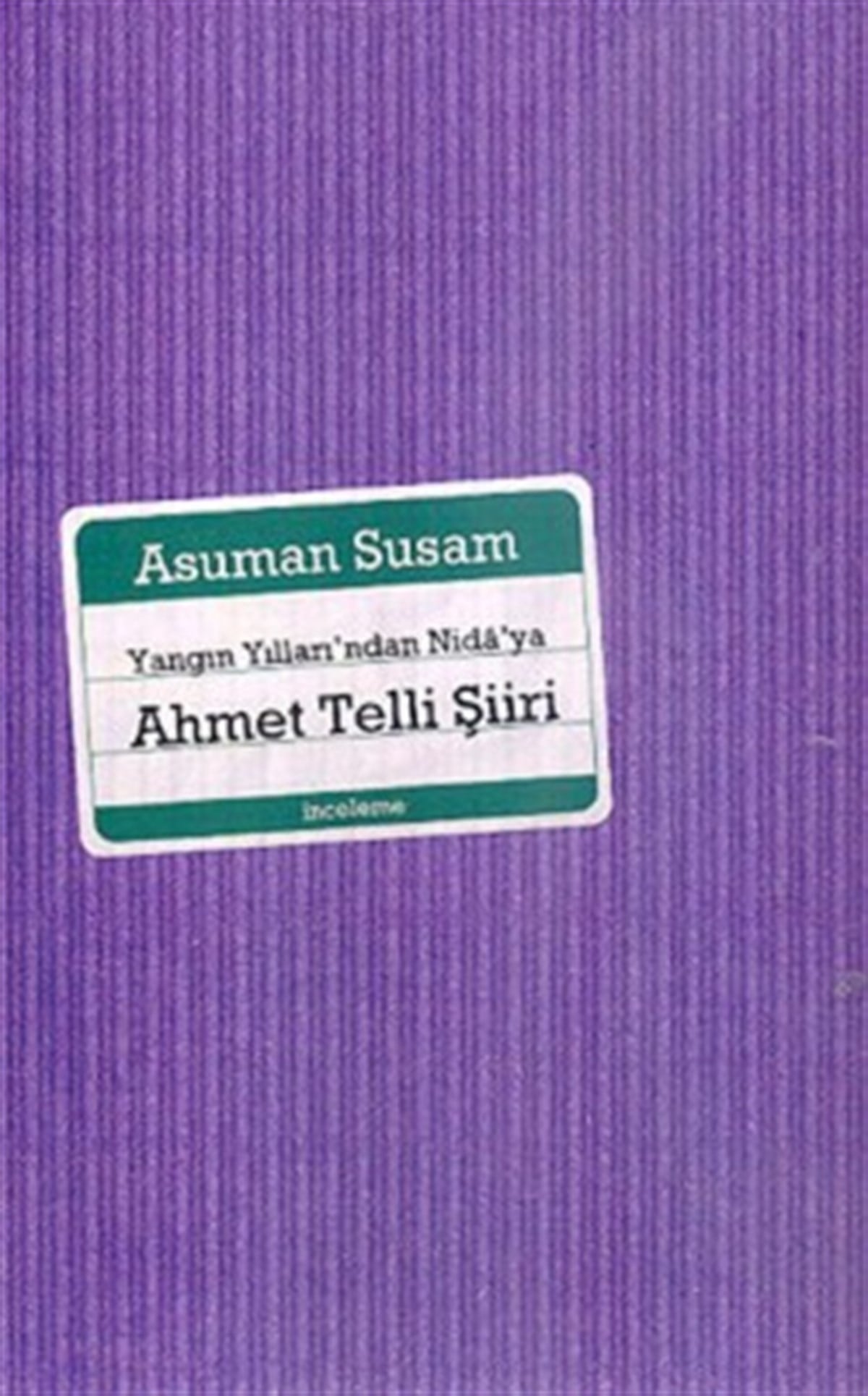 Yangın Yılları’ndan Nida’ya Ahmet Telli Şiiri