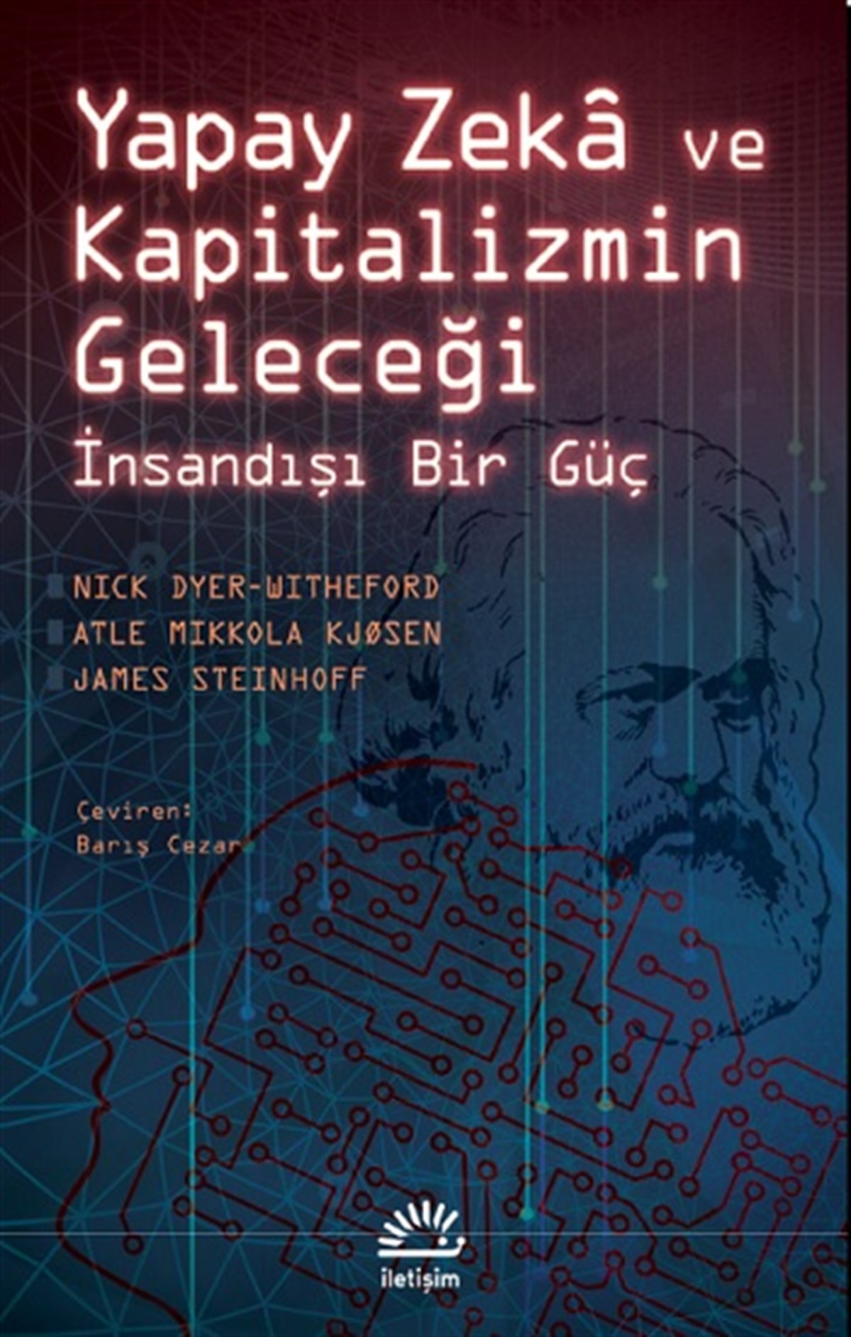 Yapay Zeka Ve Kapitalizmin Geleceği İnsandışı Bir Güç
