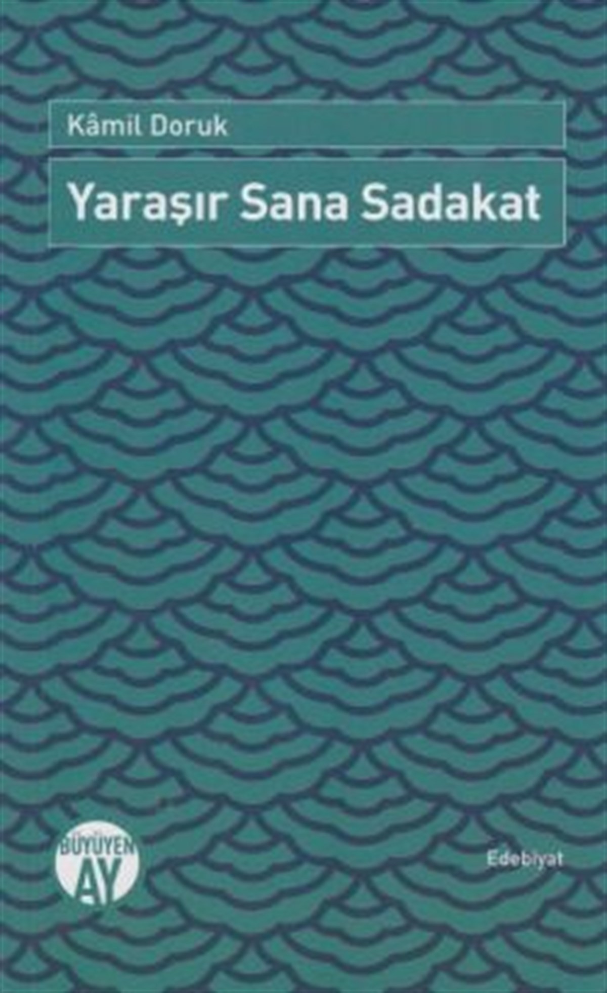 Yaraşır Sana Sadakat