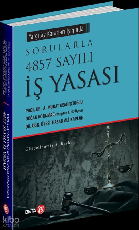 Yargıtay Kararları Işığında Sorularla 4857 Sayılı İş Yasası