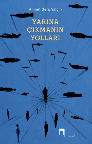 Yarına Çıkmanın Yolları