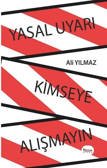 Yasal Uyarı Kimseye Alışmayın
