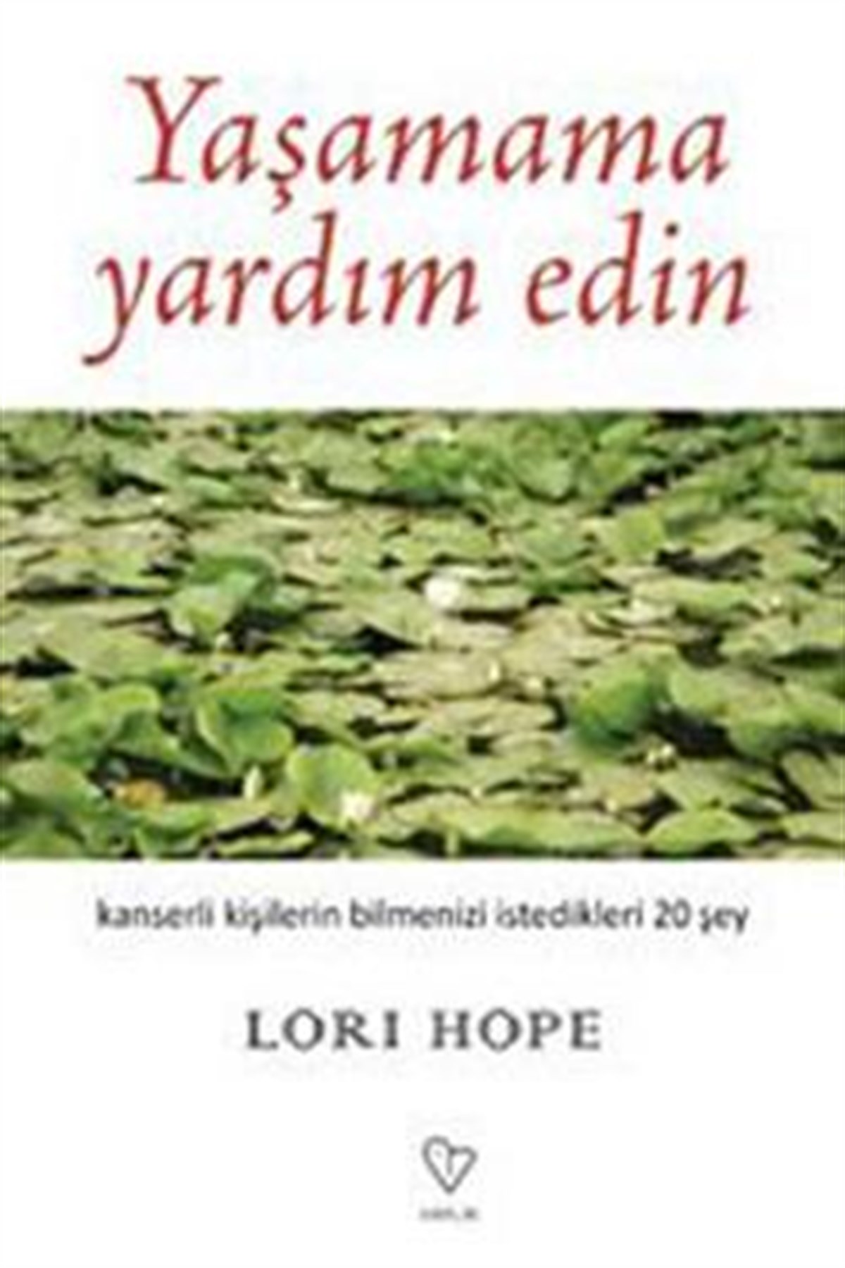 Yaşamama Yardım Edin