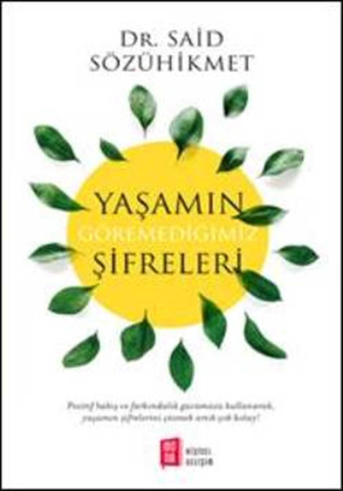 Yaşamın Göremediğiniz Şifreleri