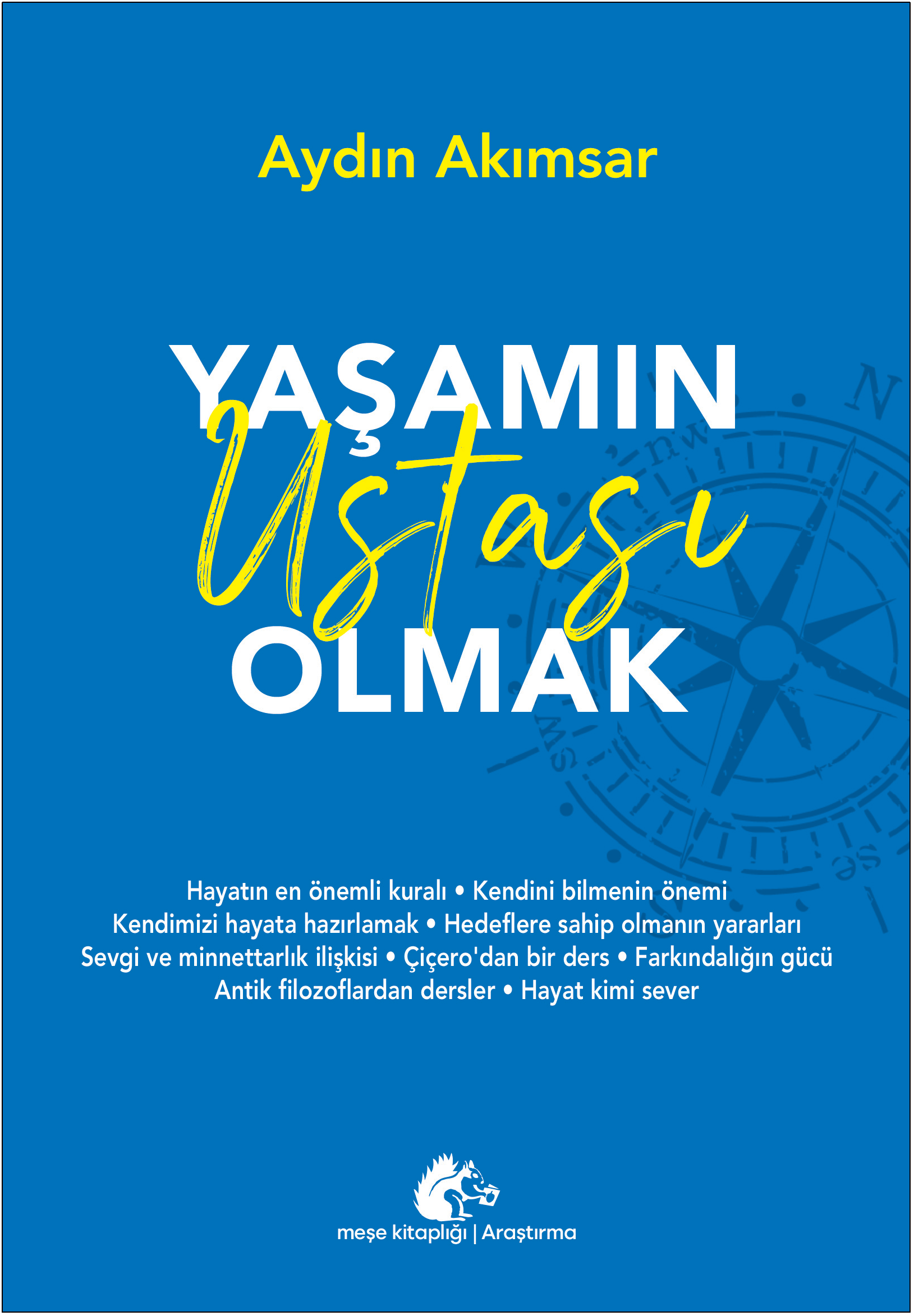 Yaşamın Ustası Olmak