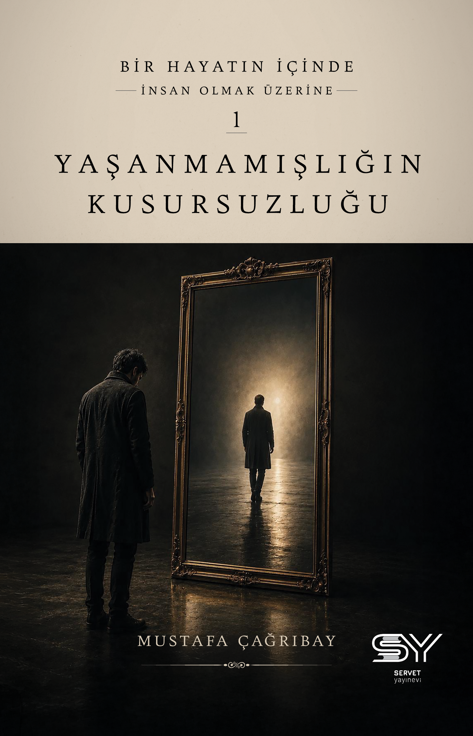 Yaşanmamışlığın Kusursuzluğu