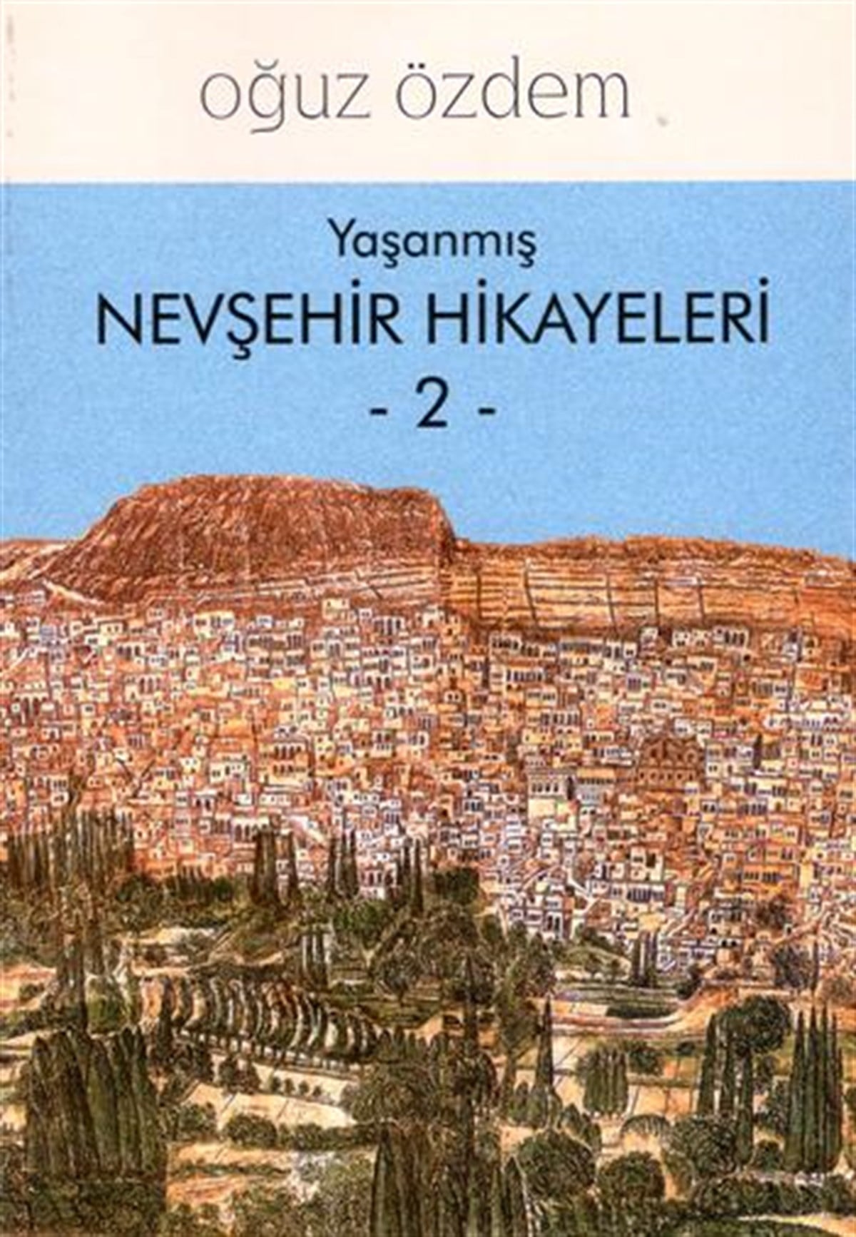 Yaşanmış Nevşehir Hikayeleri 2