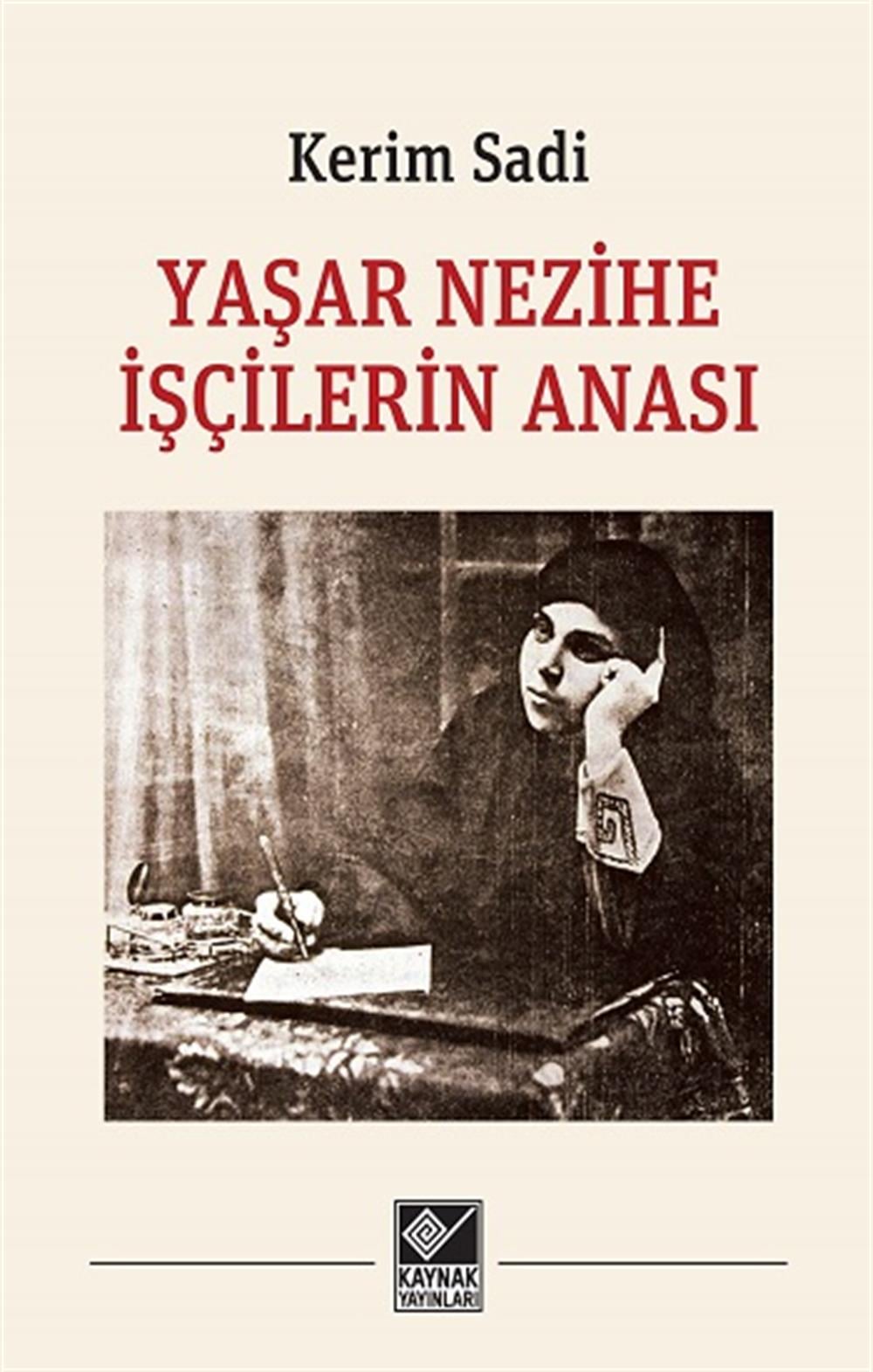 Yaşar Nezihe İşçilerin Anası
