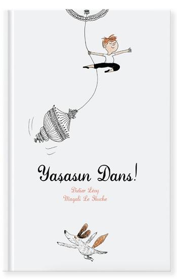 Yaşasın Dans (Ciltli)