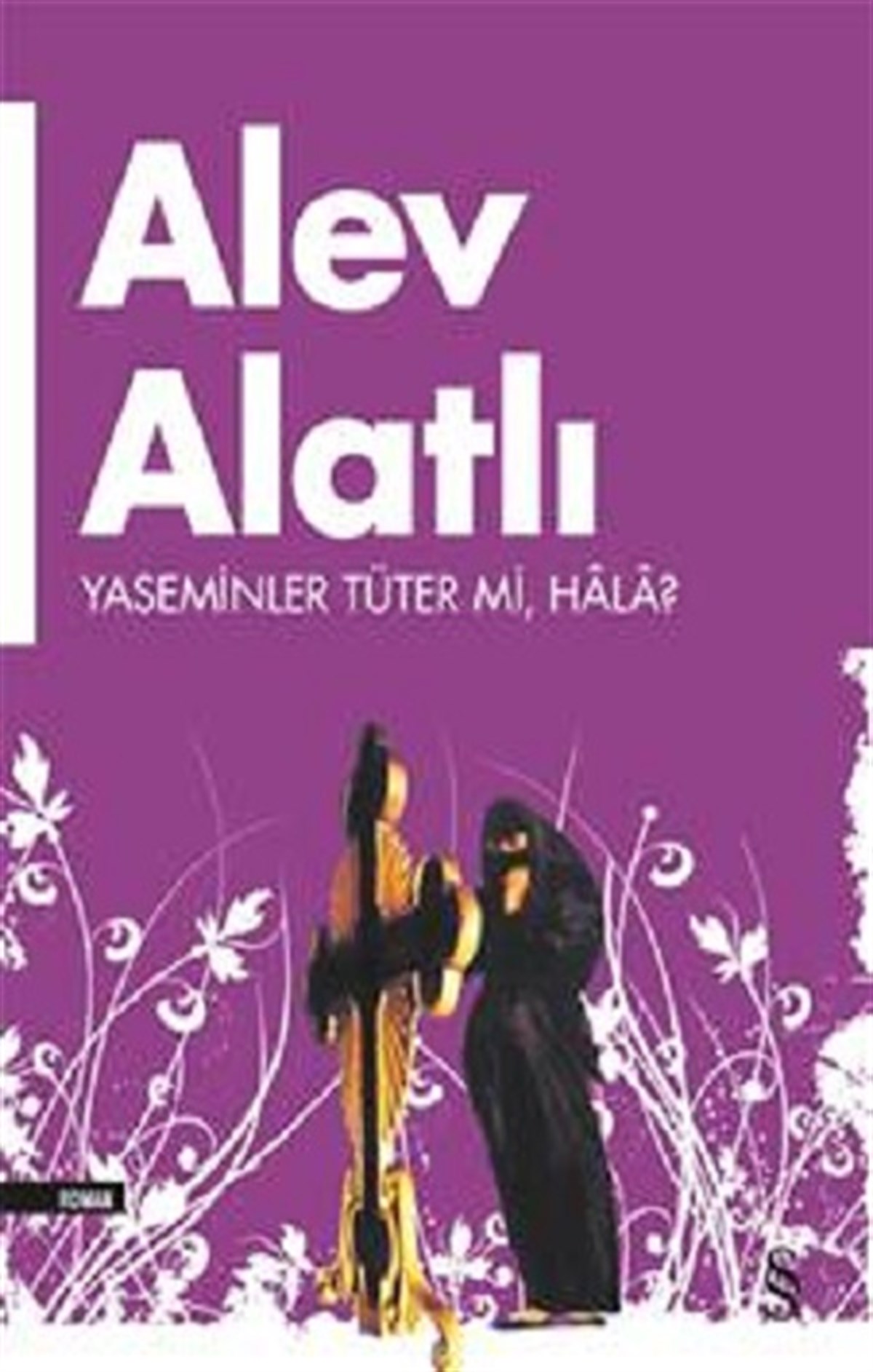 Yaseminler Tüter mi, Hala?