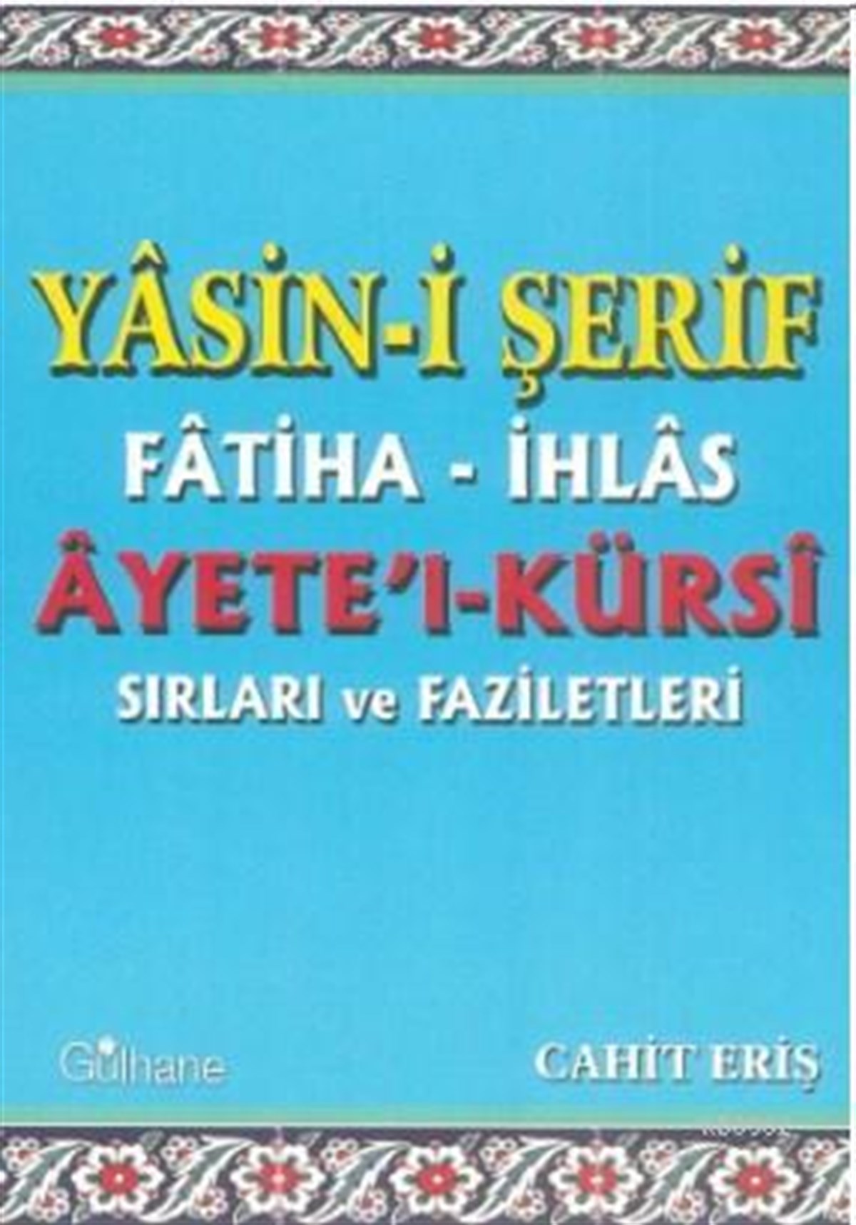 Yasini Şerif Fatiha İhlas Ayetel Kürsi Sırları ve Faziletleri