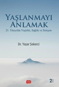 Yaşlanmayı Anlamak