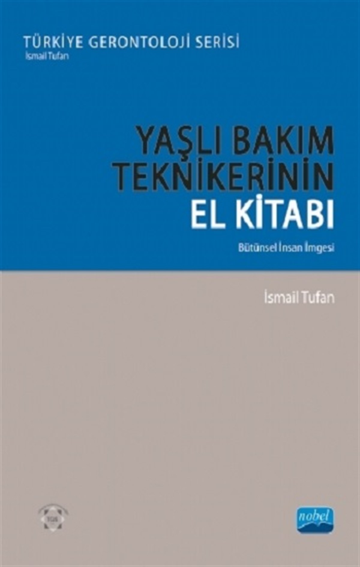 Yaşlı Bakım Teknikerinin El Kitabı