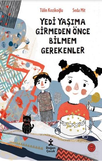 Yedi Yaşıma Girmeden Önce Bilmem Gerekenler