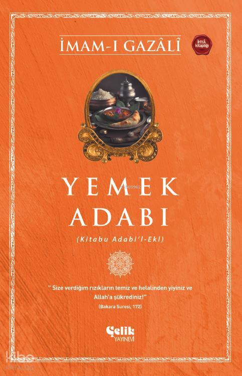 Yemek Adabı;(Kitabu Adabi'l - Eki)