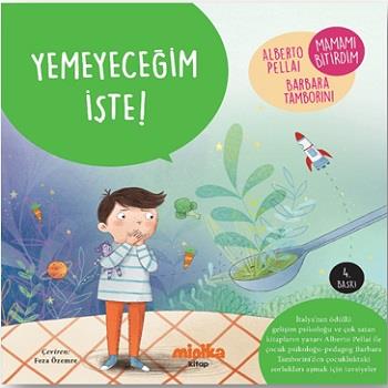 Yemeyeceğim İşte!