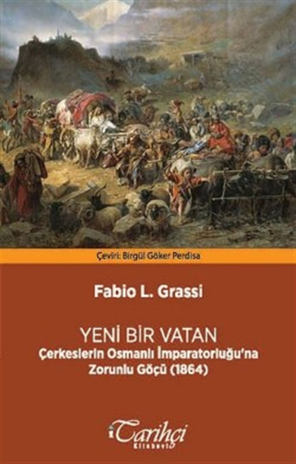 Yeni Bir Vatan - Çerkeslerin Osmanlı İmparatorluğu'na Zorunlu Göçü (1864)