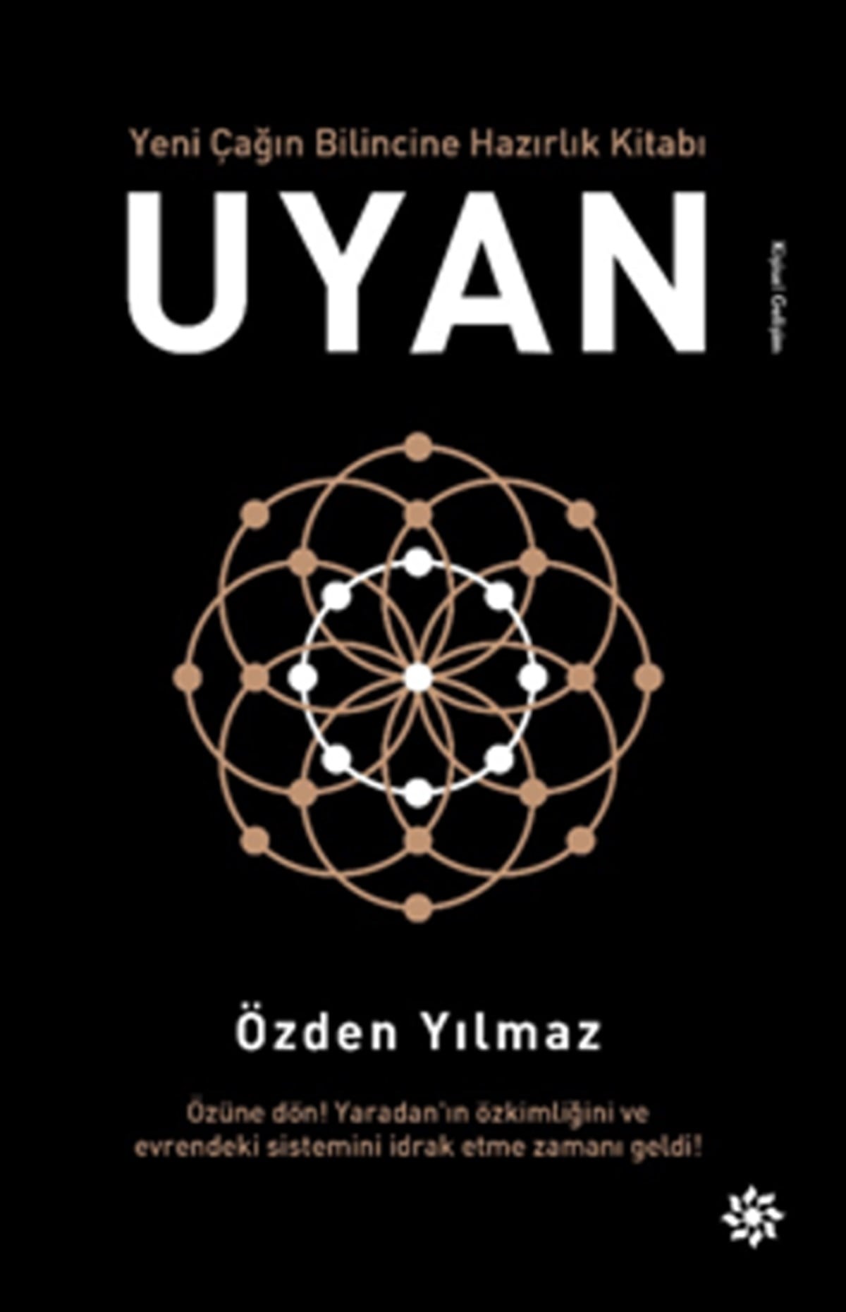 Yeni Çağın Bilincine Hazırlık Kitabı Uyan