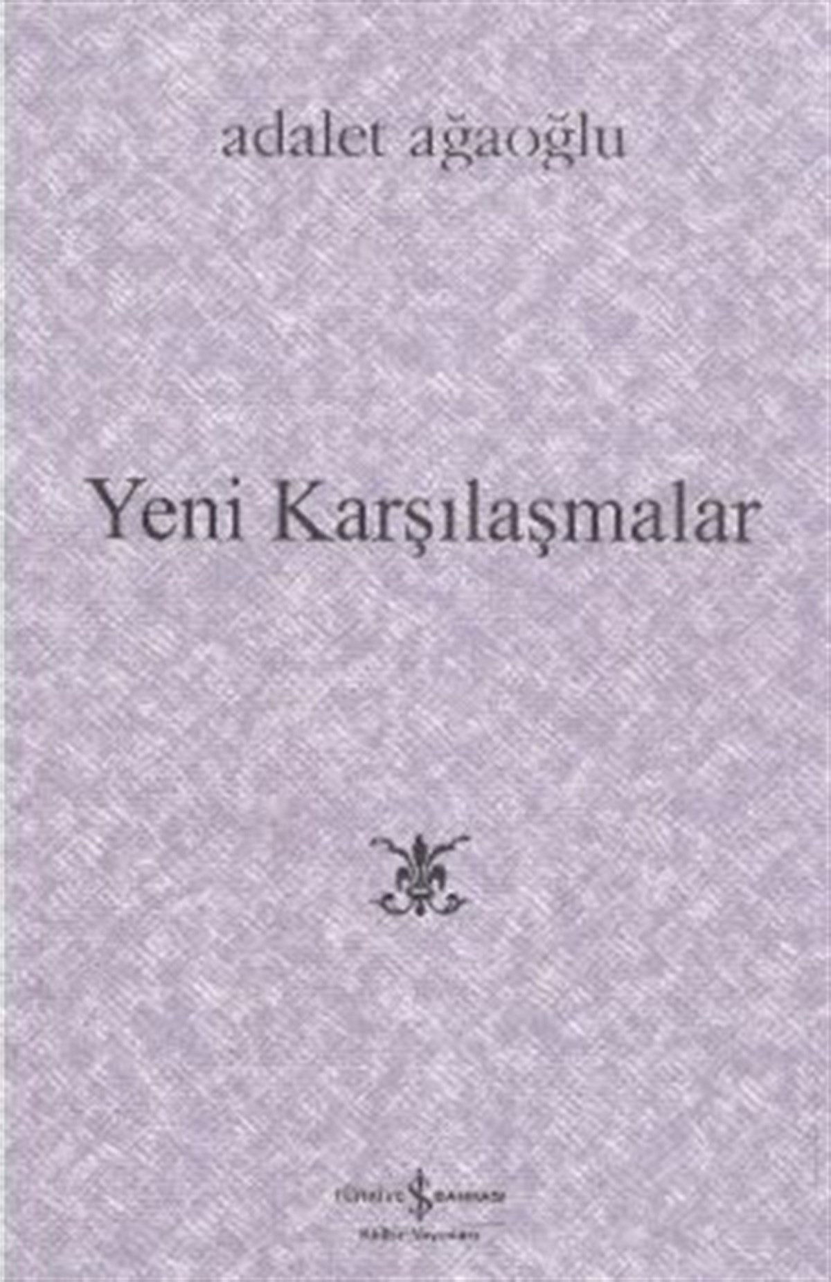 Yeni Karşılaşmalar