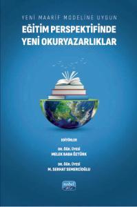 Yeni Maarif Modeline Uygun Eğitim Perspektifinde Yeni Okuryazarlıklar