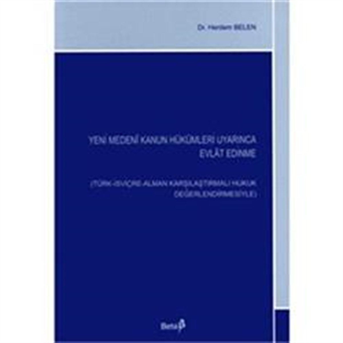 Yeni Medeni Kanun Hükümleri Uyarınca Evlat Edinme
