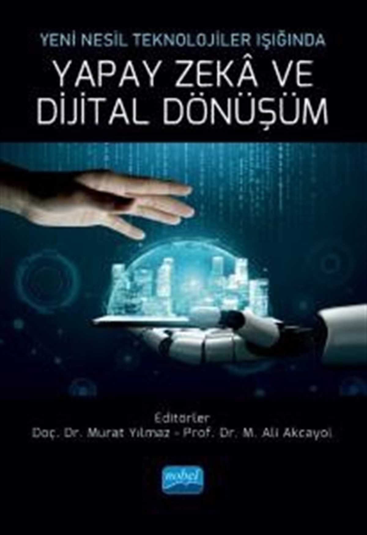 Yeni Nesil Teknolojiler Işığında Yapay Zeka Ve Dijijtal Dönüşüm