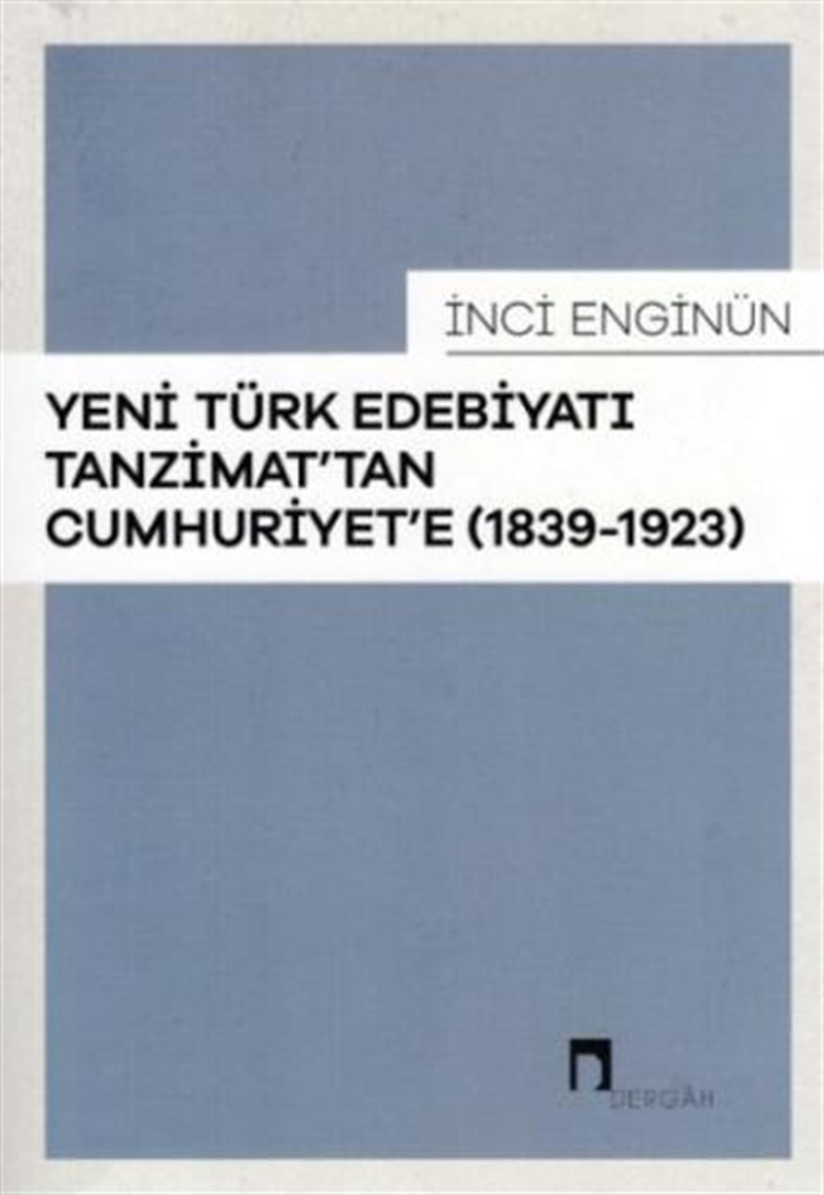 Yeni Türk Edebiyatı Tanzimat'tan Cumhuriyet'e (1839-1923)