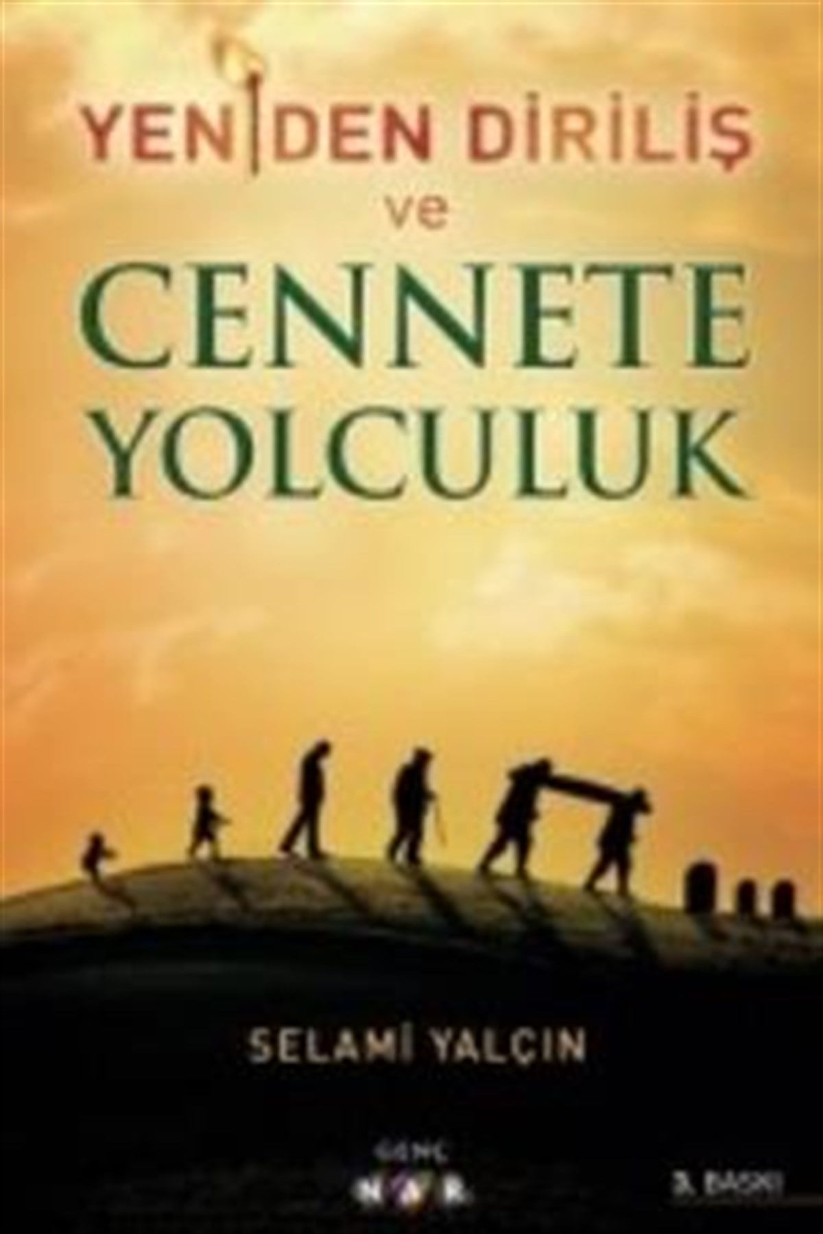 Yeniden Diriliş ve Cennete Yolculuk