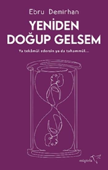 Yeniden Doğup Gelsem