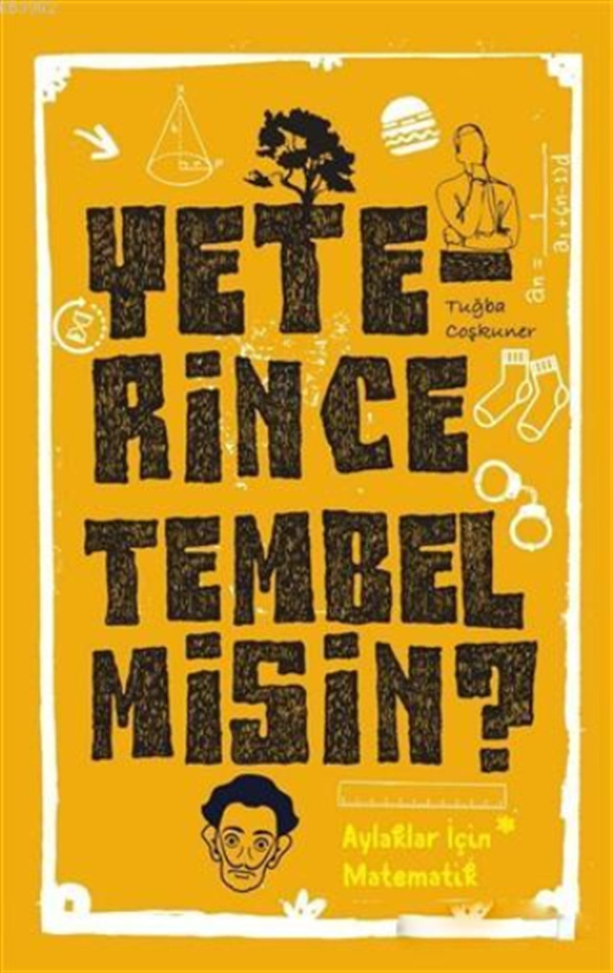 Yeterince Tembel Misin ?