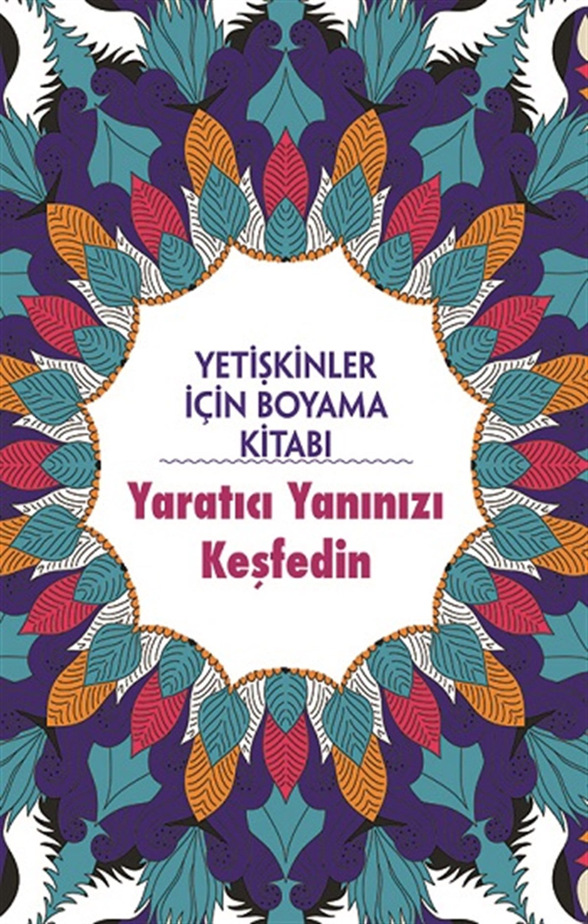 Yetişkinler İçin Boyama Kitabı - Yaratıcı Yanınızı Keşfedin