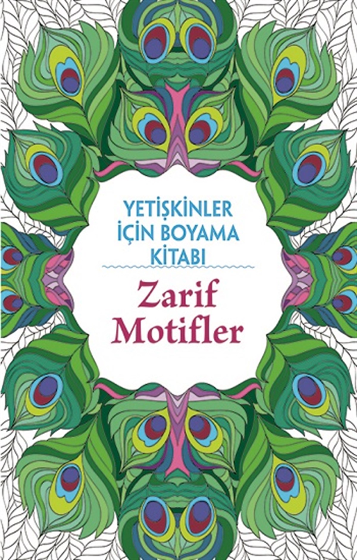 Yetişkinler İçin Boyama Kitabı - Zarif Motifler