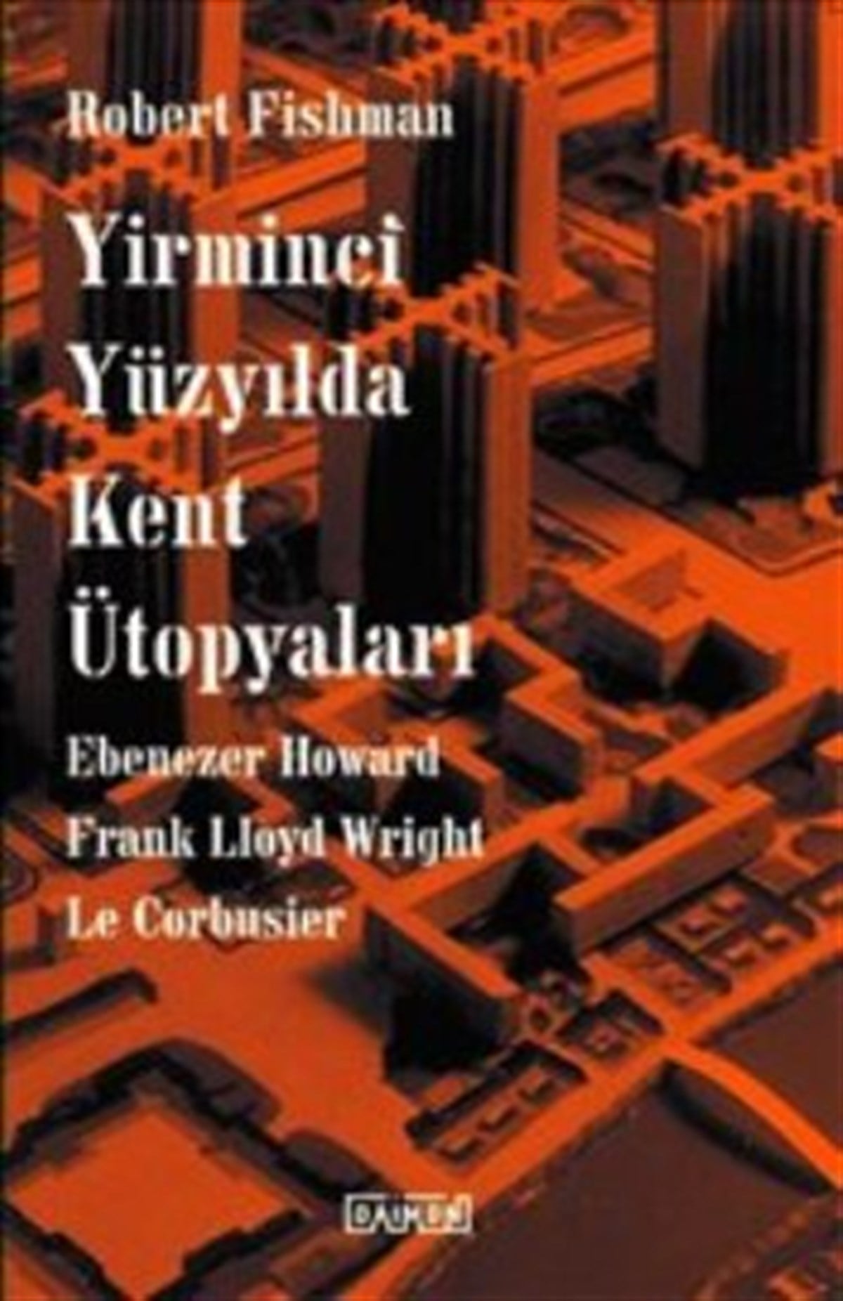 Yirminci Yüzyılda Kent Ütopyaları